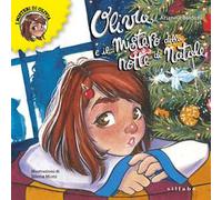 Olivia e il mistero della notte di Natale. Olivia e i suoi misteri. Ediz. illustrata. Vol. 1