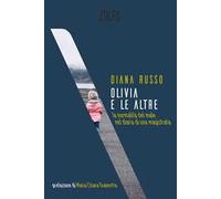 Olivia e le altre. La normalità del male nel diario di una magistrata