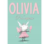 Olivia e le principesse. Ediz. a colori