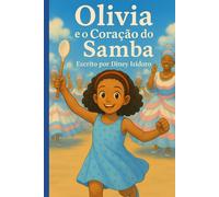 Olivia e o Coração do Samba