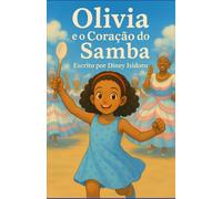 Olivia e o Coração do Samba
