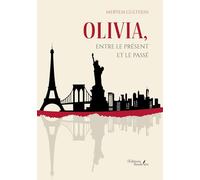 Olivia, entre le présent et le passé