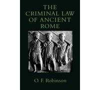Olivia F. Robinson The Criminal Law of Ancient Rome (Tascabile)
