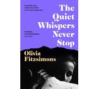 Olivia Fitzsimons The Quiet Whispers Never Stop (Tascabile)