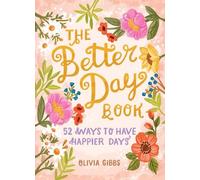 Olivia Gibbs The Better Day Book (Copertina rigida)