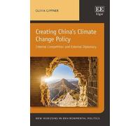 Olivia Gippner Creating China’s Climate Change Policy (Copertina rigida)