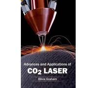 Olivia Graham Advances and Applications of Co2 Laser (Copertina rigida)