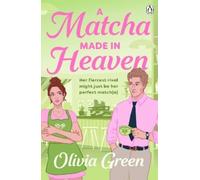 Olivia Green A Matcha Made in Heaven (Tascabile)
