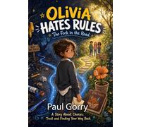 Olivia Hates Rules - The Fork in the Road: A Growth Mindset Book for Kids About Choices, Trust and Honesty