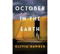 Olivia Hawker October in the Earth (Copertina rigida)