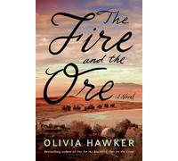 Olivia Hawker The Fire and the Ore (Tascabile)