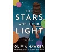 Olivia Hawker The Stars and Their Light (Copertina rigida)