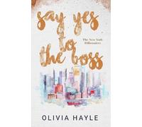 Olivia Hayle Say Yes to the Boss (Tascabile)