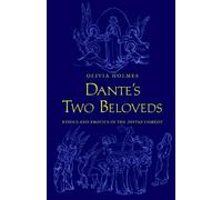 Olivia Holmes Dante's Two Beloveds (Copertina rigida)