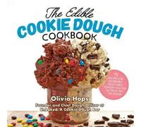 Olivia Hops The Edible Cookie Dough Cookbook (Tascabile)