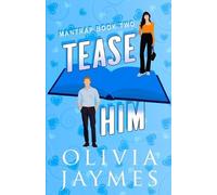 Olivia Jaymes Tease Him (Tascabile) Mantrap