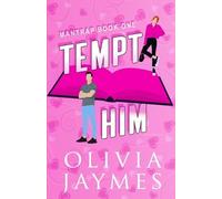 Olivia Jaymes Tempt Him (Tascabile) Mantrap