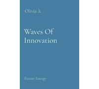 Olivia K Waves Of Innovation (Tascabile)