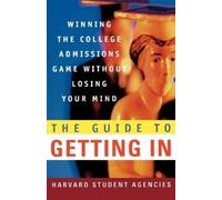 Olivia L Cowley Thomas L Miller The Guide to Getting in (Tascabile)