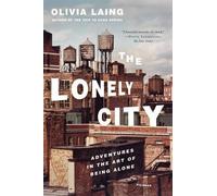 Olivia Laing The Lonely City (Tascabile)