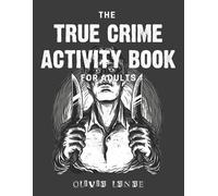Olivia Lanae The True Crime Activity Book For Adults (Tascabile)