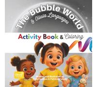 Olivia Languages: The Bubble World - Activity Book: A Magical Coloring & Activity Adventure About Friendship, Kindness, and Imagination for Kids Ages 3-6