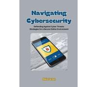 Olivia Larson Navigating Cybersecurity (Tascabile)