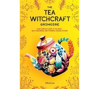 Olivia Lee The Tea Witchcraft Grimoire (Tascabile)
