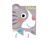 Olivia. Libri a 4 zampe. Ediz. illustrata