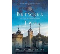 Olivia Longueville Between Two Kings (Tascabile)