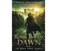 Olivia Longueville J C Plummer Robin Hood's Dawn (Tascabile) Robin Hood Trilogy