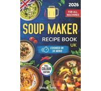 Olivia M Taylor Soup Maker Recipe Book UK (Tascabile)