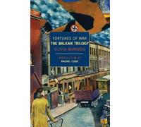 Olivia Manning Fortunes of War: The Balkan Trilogy (Tascabile) Fortunes of War