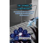 Olivia Martinez The Promise of Cybersecurity (Tascabile)