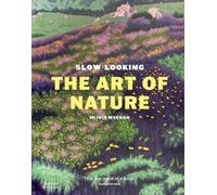 Olivia Meehan Slow Looking: The Art of Nature (Copertina rigida)
