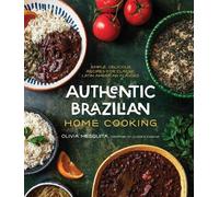 Olivia Mesquita Authentic Brazilian Home Cooking (Tascabile)