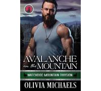 Olivia Michaels Avalanche on the Mountain (Tascabile) Watchdog Mountain Division