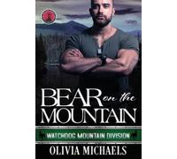 Olivia Michaels Bear on the Mountain (Tascabile) Watchdog Mountain Division