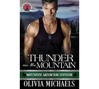 Olivia Michaels Thunder on the Mountain (Tascabile) Watchdog Mountain Division