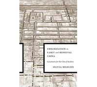 Olivia Milburn Urbanization in Early and Medieval China (Copertina rigida)