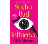 Olivia Muenter Such a Bad Influence (Tascabile)
