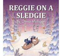 Olivia Mulligan Reggie on a Sledgie (Tascabile) Reggie The Kitten