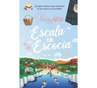 Olivia Ness Escala en Escocia. Un viaje inesperado II. (Tascabile)