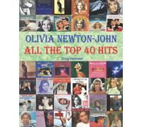 Olivia Newton-John: All The Top 40 Hits