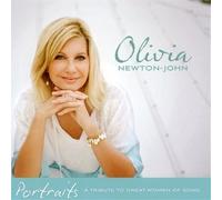 Olivia Newton-John - Portraits: A Tribute to Great Women of Song by Olivia Newton-John (2011) Audio CD