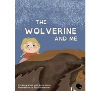 Olivia Nixon Kevin Nixon The Wolverine and Me (Tascabile)