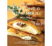 Olivia Rana The Best Calzone & Stromboli Recipes (Tascabile)