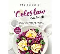 Olivia Rana The Essential Coleslaw Cookbook (Tascabile)