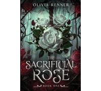 Olivia Renner The Sacrificial Rose (Tascabile) Threads of Aeterna