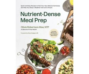 Olivia Robertson-Moe Nutrient-Dense Meal Prep (Tascabile)